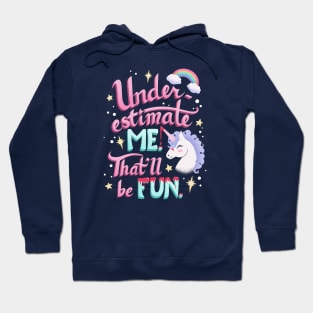 Underestimate Me Unicorn Hoodie